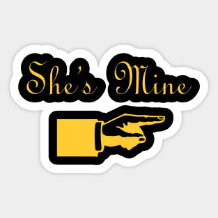 She's mine Sticker